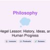 🎓 Hegel Lesson: History, Ideas, and Human Progress