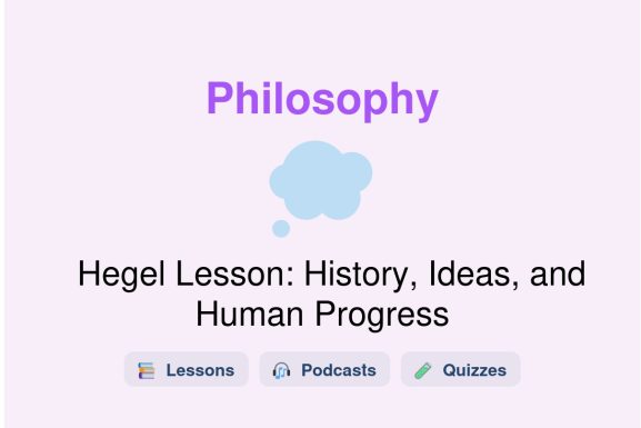 🎓 Hegel Lesson: History, Ideas, and Human Progress
