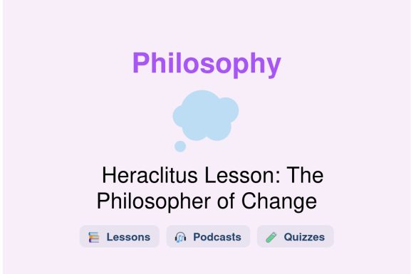 🎓 Heraclitus Lesson: The Philosopher of Change