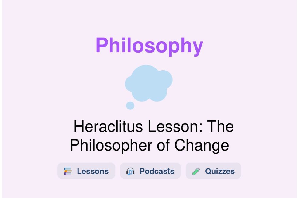 🎓 Heraclitus Lesson: The Philosopher of Change