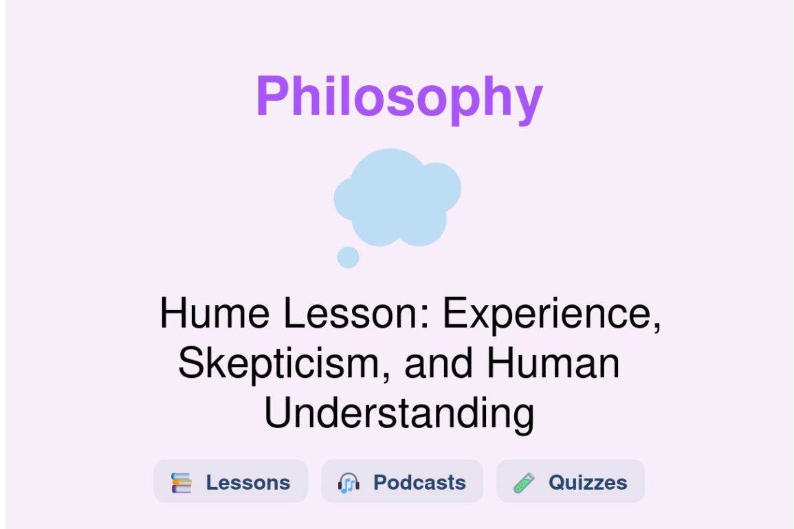 🎓 Hume Lesson: Experience, Skepticism, and Human Understanding