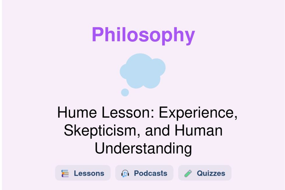 🎓 Hume Lesson: Experience, Skepticism, and Human Understanding