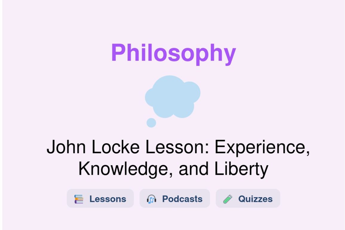 🎓 John Locke Lesson: Experience, Knowledge, and Liberty