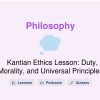 🎓 Kantian Ethics Lesson: Duty, Morality, and Universal Principles