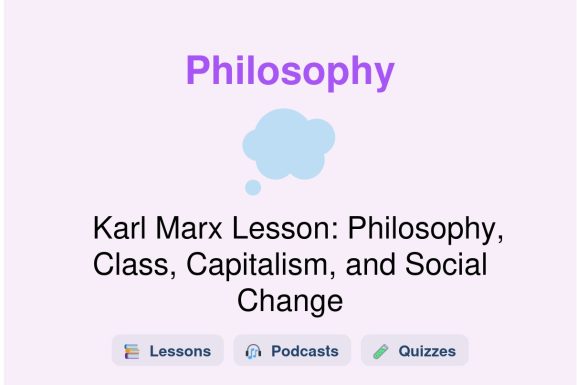 🎓 Karl Marx Lesson: Philosophy, Class, Capitalism, and Social Change