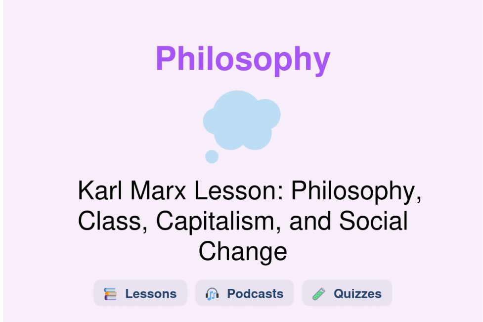 🎓 Karl Marx Lesson: Philosophy, Class, Capitalism, and Social Change