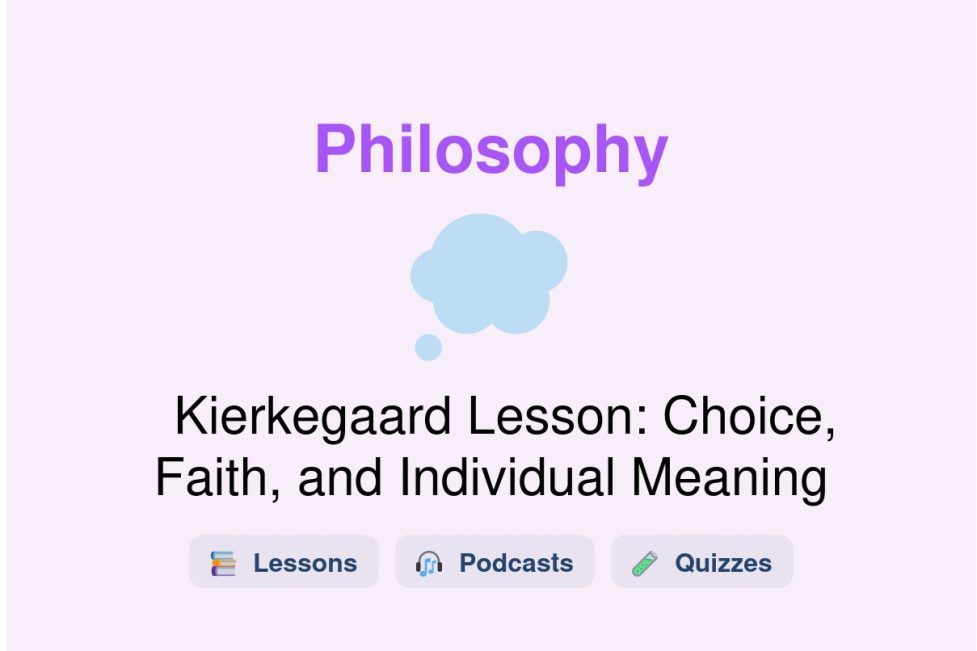 🎓 Kierkegaard Lesson: Choice, Faith, and Individual Meaning
