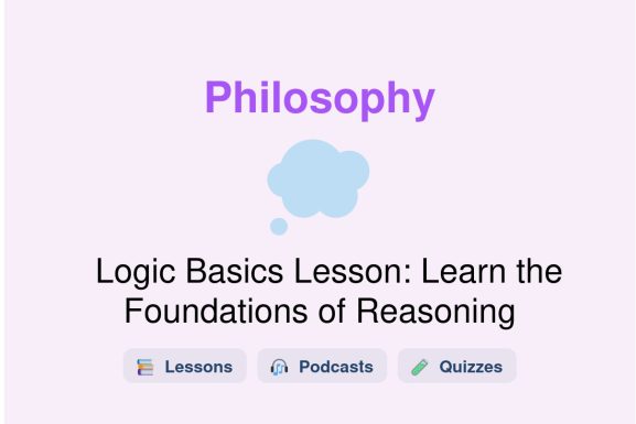 🎓 Logic Basics Lesson: Learn the Foundations of Reasoning