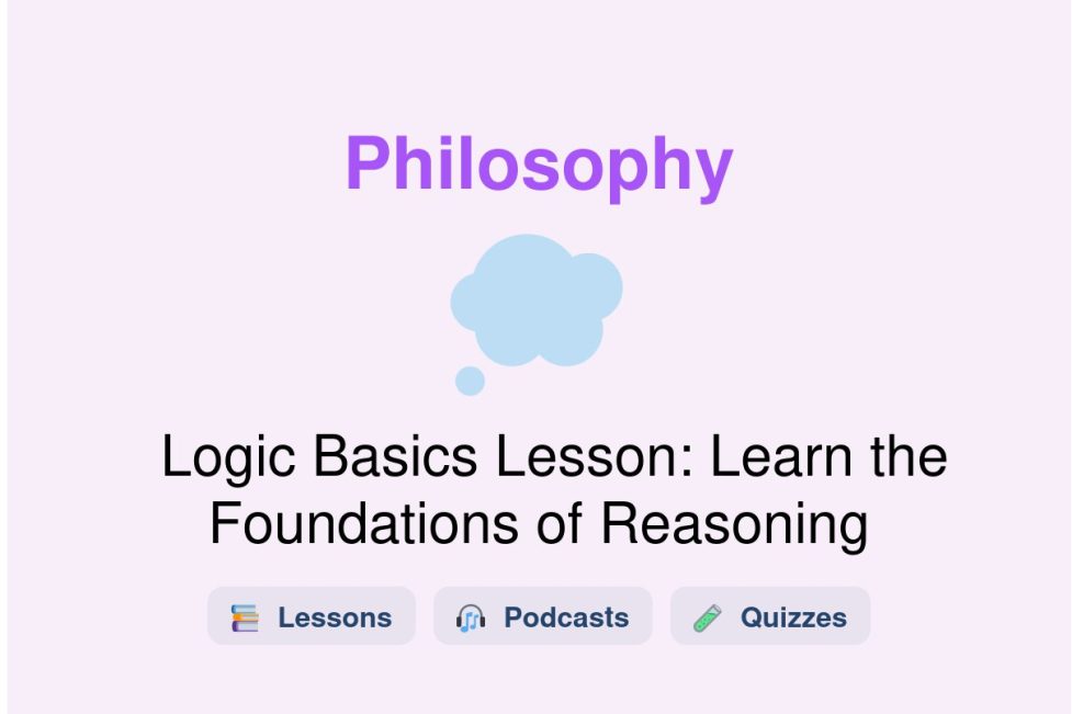 🎓 Logic Basics Lesson: Learn the Foundations of Reasoning