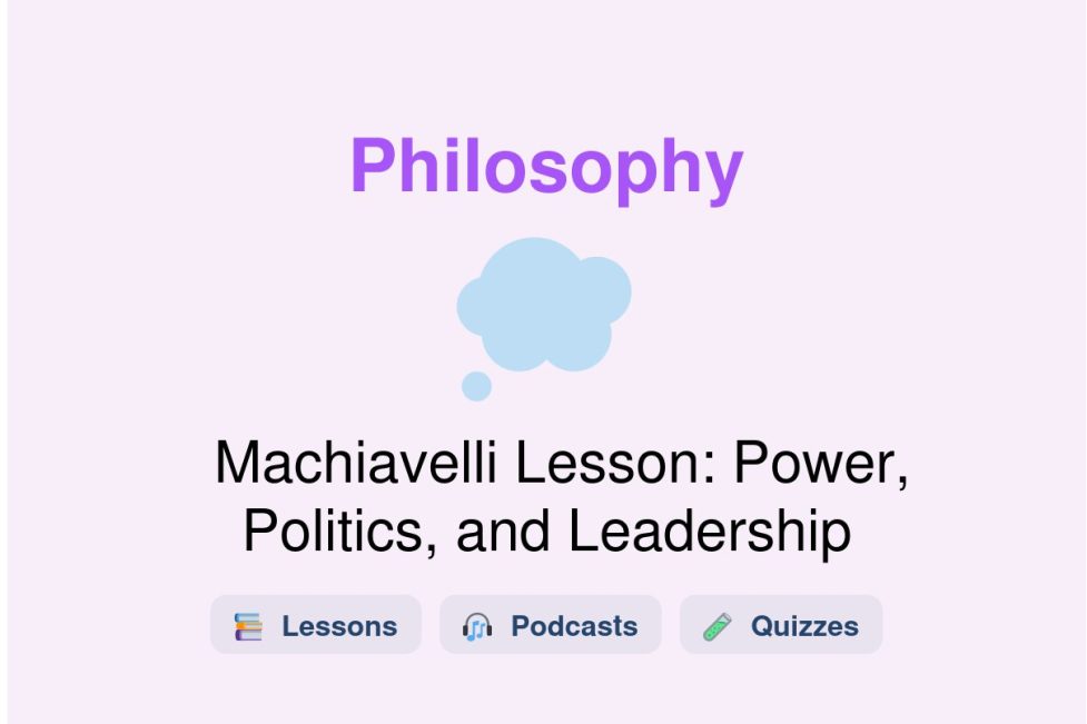 🎓 Machiavelli Lesson: Power, Politics, and Leadership