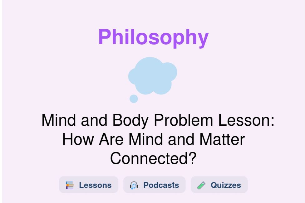 🎓 Mind and Body Problem Lesson: How Are Mind and Matter Connected?