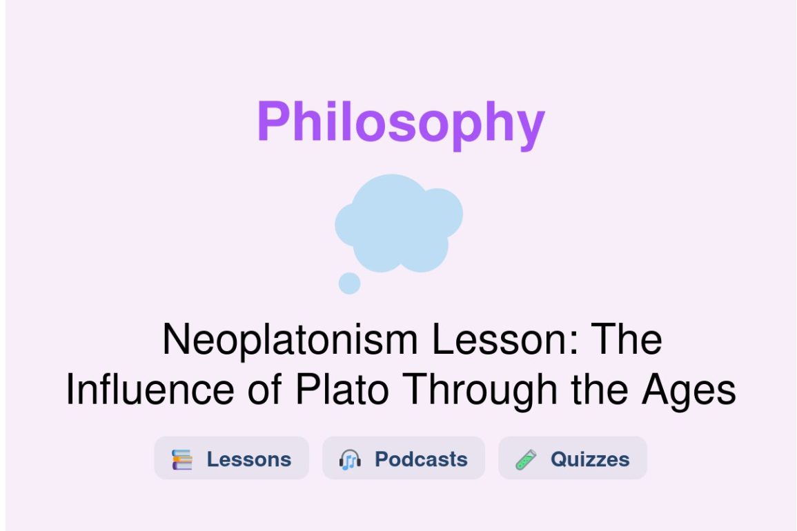 🎓 Neoplatonism Lesson: The Influence of Plato Through the Ages