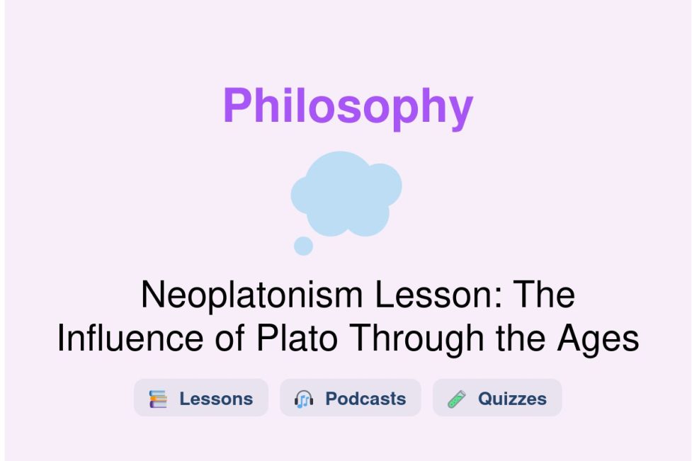 🎓 Neoplatonism Lesson: The Influence of Plato Through the Ages
