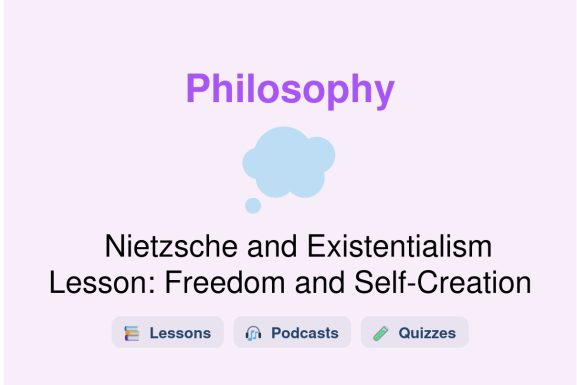 🎓 Nietzsche and Existentialism Lesson: Freedom and Self-Creation