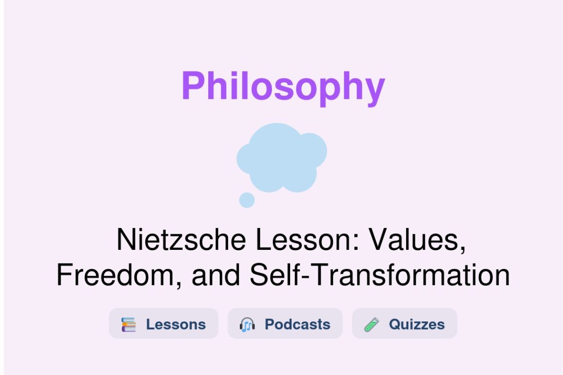 🎓 Nietzsche Lesson: Values, Freedom, and Self-Transformation