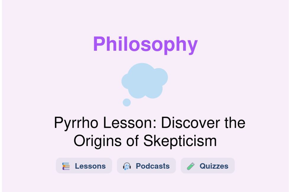 🎓 Pyrrho Lesson: Discover the Origins of Skepticism