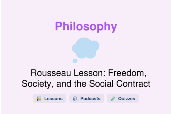 🎓 Rousseau Lesson: Freedom, Society, and the Social Contract
