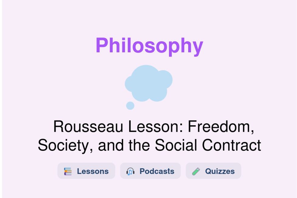 🎓 Rousseau Lesson: Freedom, Society, and the Social Contract