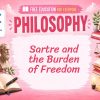 Sartre Lesson: Freedom, Responsibility, and Authentic Living