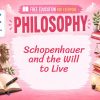 Schopenhauer Lesson: Will, Suffering, and Human Nature