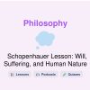 🎓 Schopenhauer Lesson: Will, Suffering, and Human Nature