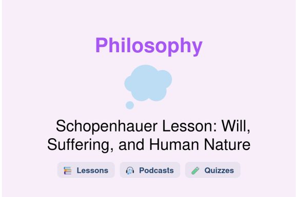 🎓 Schopenhauer Lesson: Will, Suffering, and Human Nature