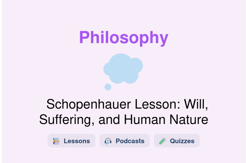 🎓 Schopenhauer Lesson: Will, Suffering, and Human Nature