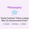 🎓 Social Contract Theory Lesson: Why Do Governments Exist?