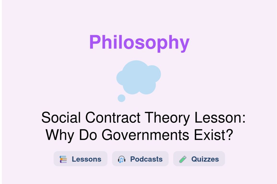 🎓 Social Contract Theory Lesson: Why Do Governments Exist?