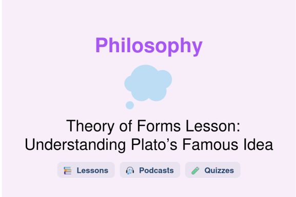 🎓 Theory of Forms Lesson: Understanding Plato’s Famous Idea
