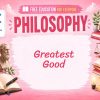 Utilitarianism Lesson: The Greatest Good for the Greatest Number