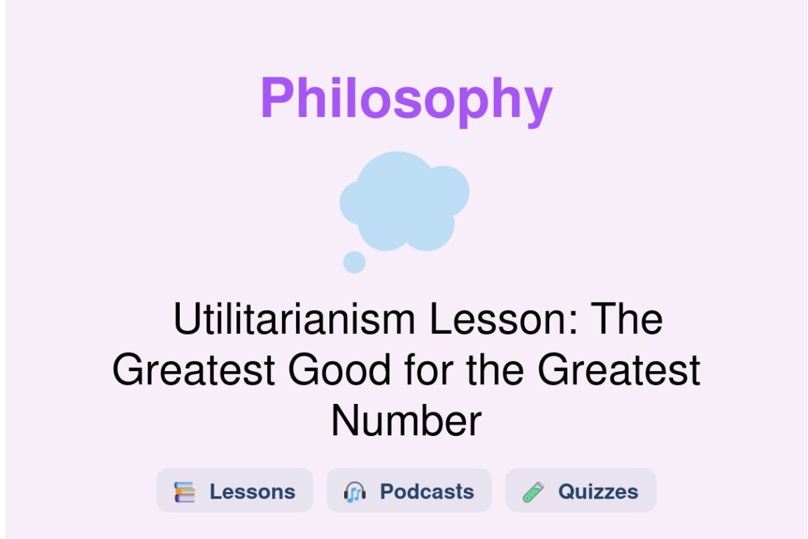 🎓 Utilitarianism Lesson: The Greatest Good for the Greatest Number