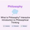🎓 What Is Philosophy? Interactive Introduction to Philosophical Thinking