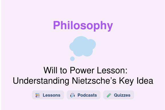 🎓 Will to Power Lesson: Understanding Nietzsche’s Key Idea