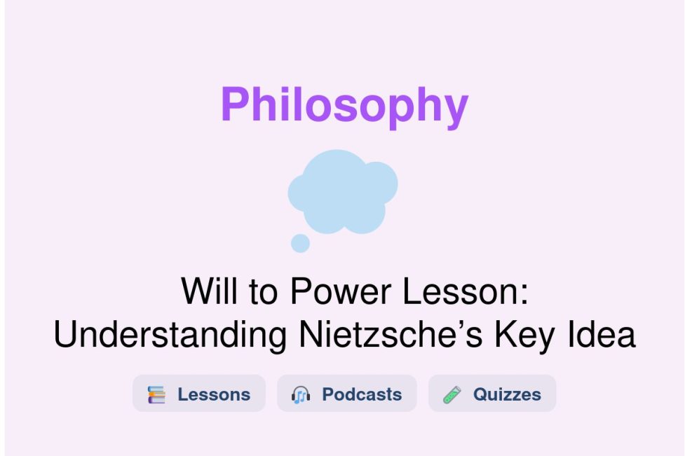 🎓 Will to Power Lesson: Understanding Nietzsche’s Key Idea