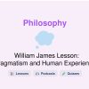 🎓 William James Lesson: Pragmatism and Human Experience