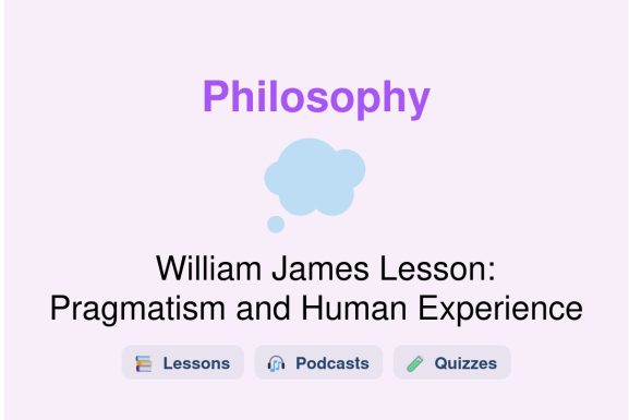🎓 William James Lesson: Pragmatism and Human Experience
