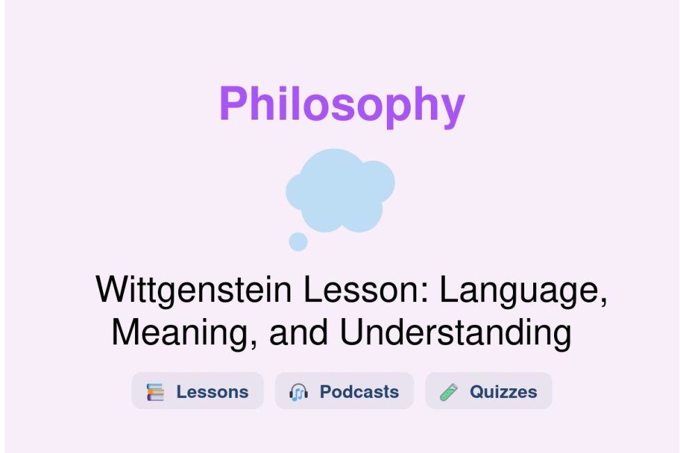 🎓 Wittgenstein Lesson: Language, Meaning, and Understanding