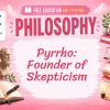 Pyrrho Lesson: Discover the Origins of Skepticism