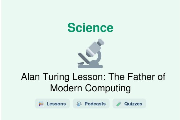 🎓 Alan Turing Lesson: The Father of Modern Computing