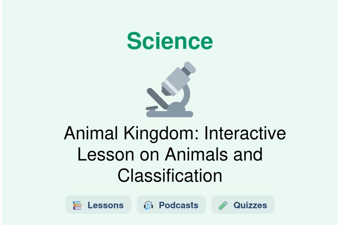🎓 Animal Kingdom: Interactive Lesson on Animals and Classification