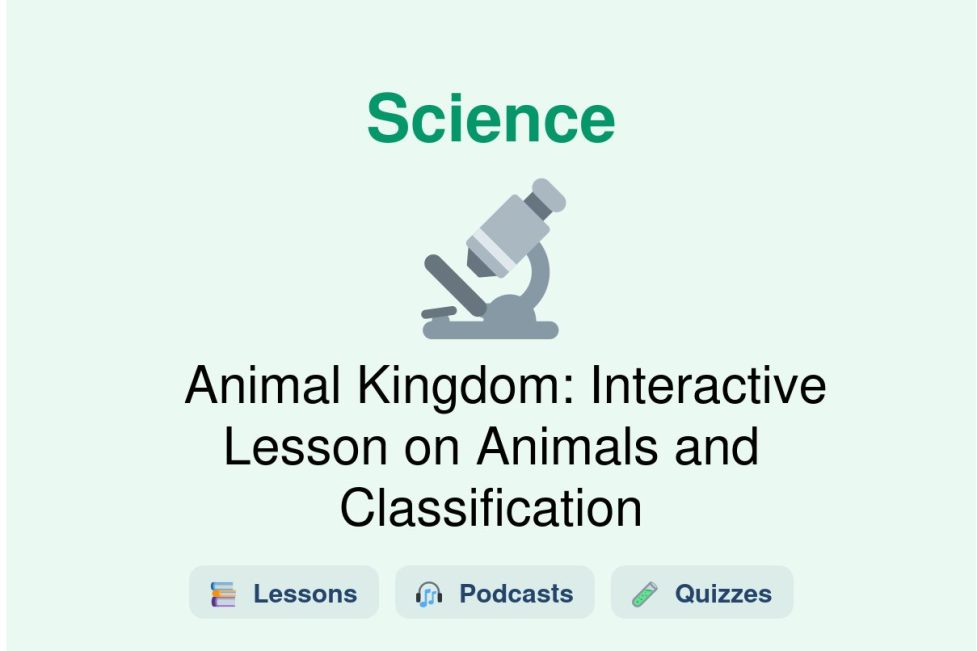 🎓 Animal Kingdom: Interactive Lesson on Animals and Classification