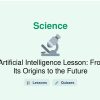 🎓 Artificial Intelligence Lesson: From Its Origins to the Future