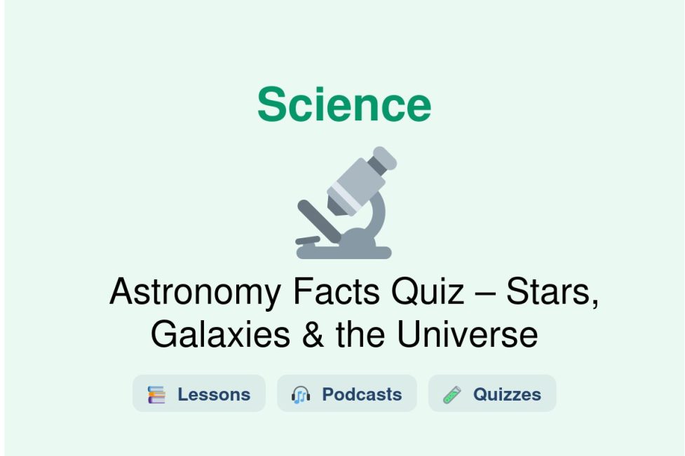 🎓 Astronomy Facts Quiz – Stars, Galaxies & the Universe