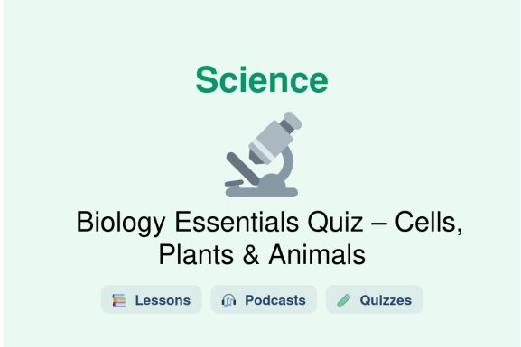 🎓 Biology Essentials Quiz – Cells, Plants & Animals