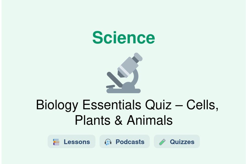 🎓 Biology Essentials Quiz – Cells, Plants & Animals