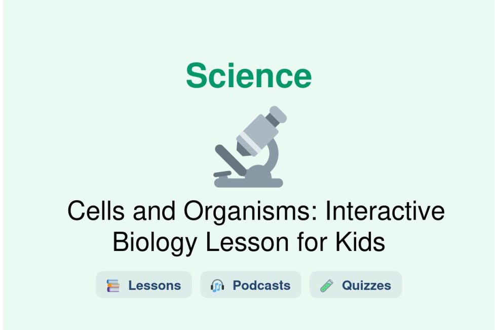 🎓 Cells and Organisms: Interactive Biology Lesson for Kids