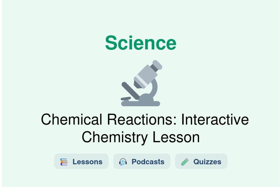 🎓 Chemical Reactions: Interactive Chemistry Lesson