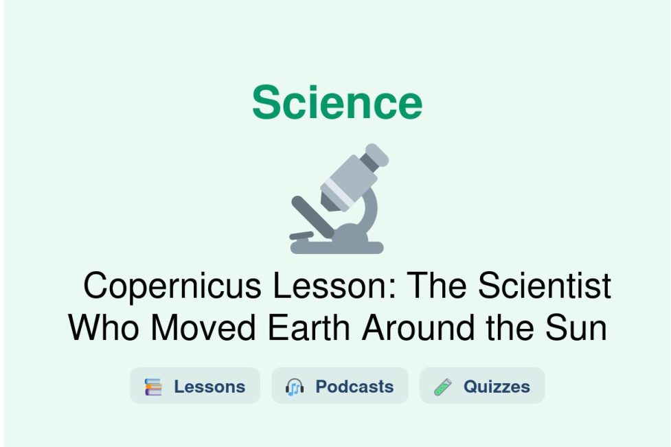 🎓 Copernicus Lesson: The Scientist Who Moved Earth Around the Sun
