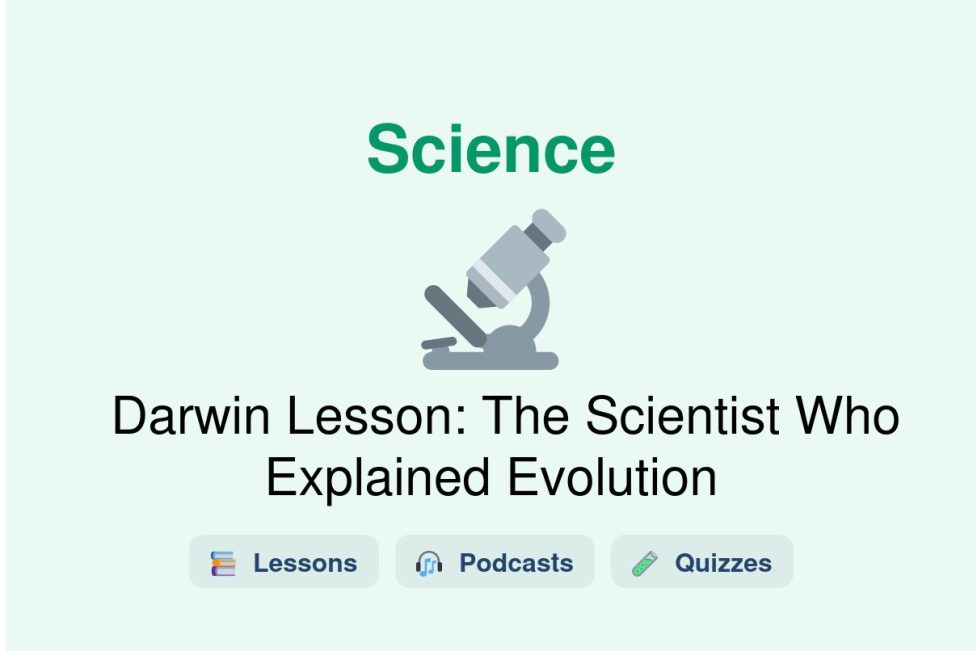 🎓 Darwin Lesson: The Scientist Who Explained Evolution